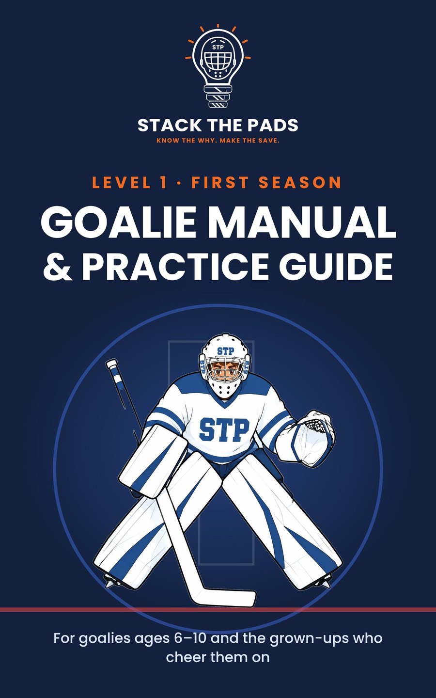 Stack the Pads Level 1 Goalie Manual and Practice Guide cover
